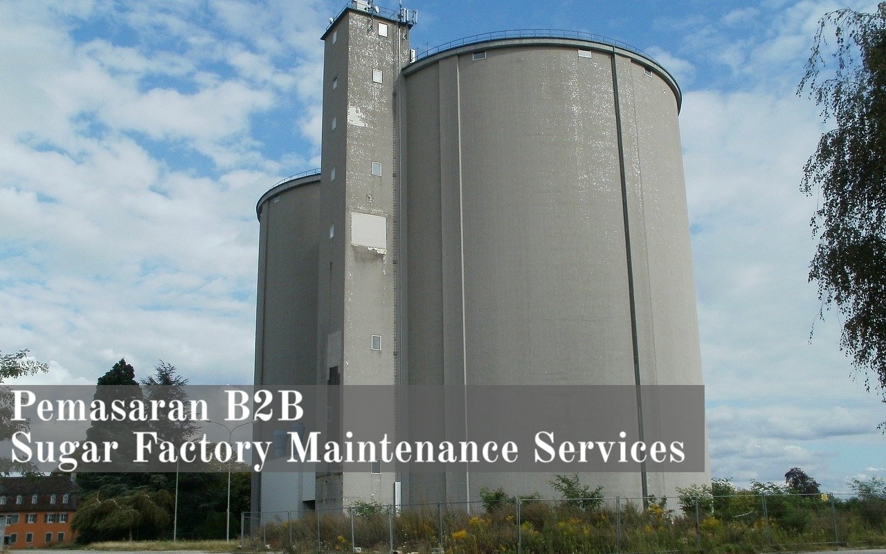 Pemasaran B2B Sugar Factory Maintenance Services